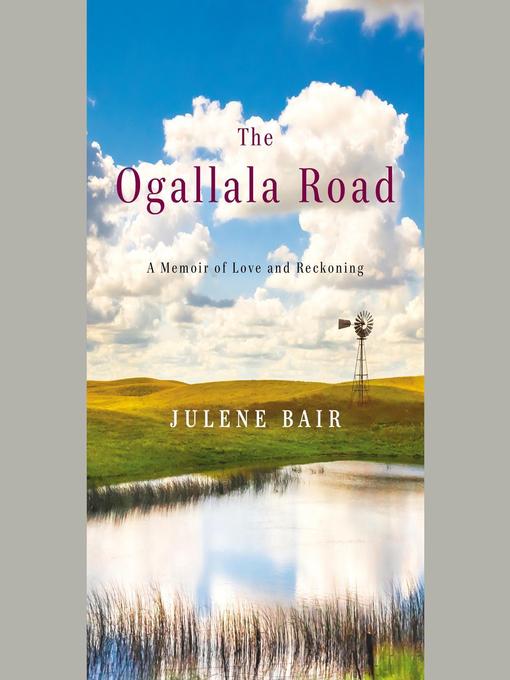Title details for The Ogallala Road by Julene Bair - Available